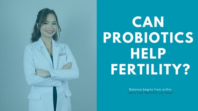 CAN PROBIOTICS HELP FERTILITY?